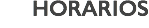 HORARIOS