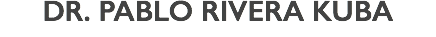 DR. PABLO RIVERA KUBA